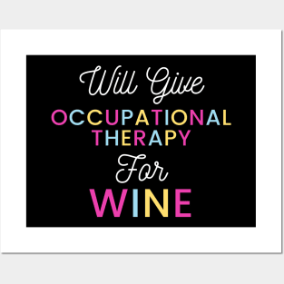 Will give Occupational Therapy for wine colorful typography design for vino loving Occupational Therapists Posters and Art